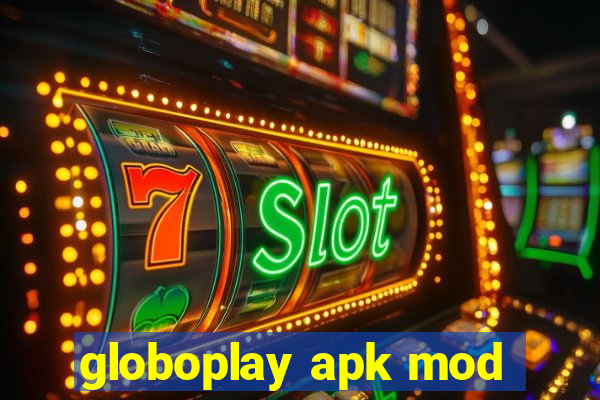 globoplay apk mod